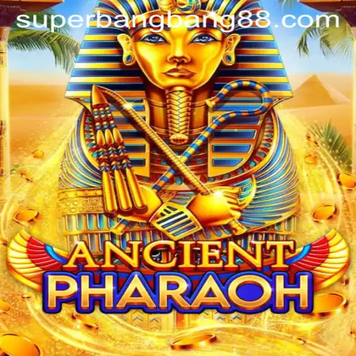 Discover the Thrills of AncientPharaoh and the Excitement of Super Bang Bang