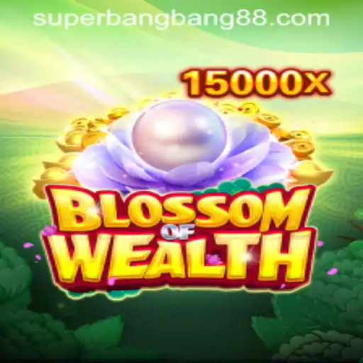Exploring the Exciting World of BlossomofWealth and the Thrilling Super Bang Bang Strategy