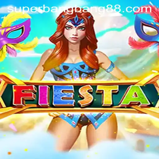 Exploring the Thrilling World of Fiesta: Super Bang Bang
