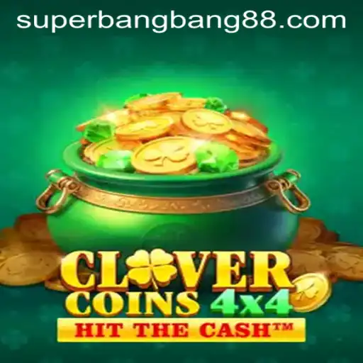 Experience the Thrill of CloverCoins4x4 with Super Bang Bang