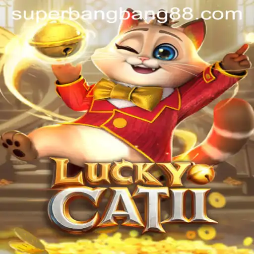 Exploring LuckyCatII and the Thrilling World of Super Bang Bang