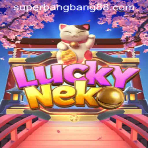 Discover the Excitement of LuckyNeko: A Closer Look at Super Bang Bang