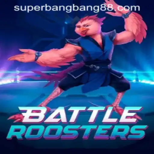 BattleRoosters: The Ultimate Super Bang Bang Experience