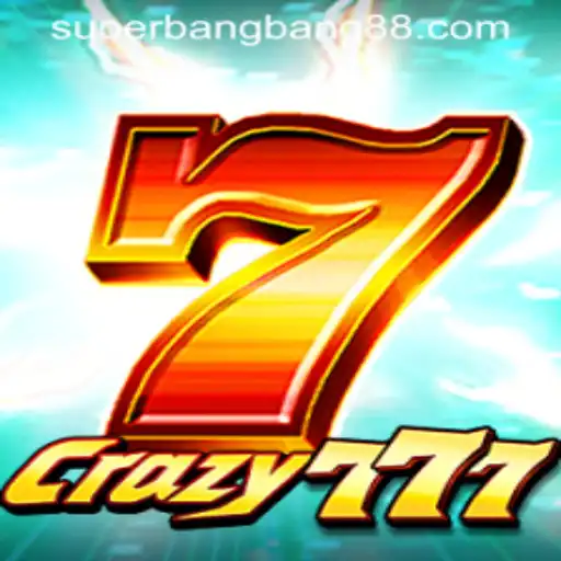 Crazy777: A Dive into the Exciting World of Super Bang Bang