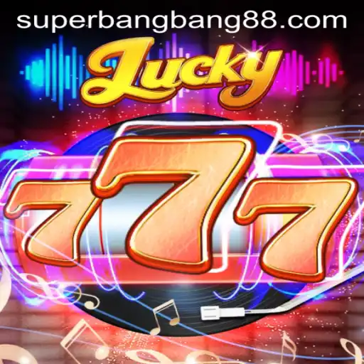 Exploring the Exciting World of Lucky777: A Deep Dive into the Super Bang Bang Phenomenon