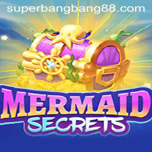 Dive into the Adventures of MermaidSecrets and Blast Away with Super Bang Bang