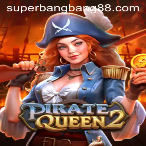 Explore the High Seas with PirateQueen2: Dive into the World of Super Bang Bang