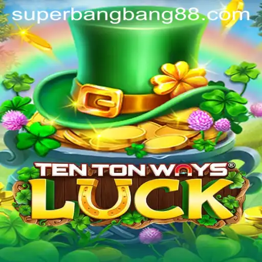 Exploring the Excitement of TenTonWaysLuck and the Intriguing Super Bang Bang