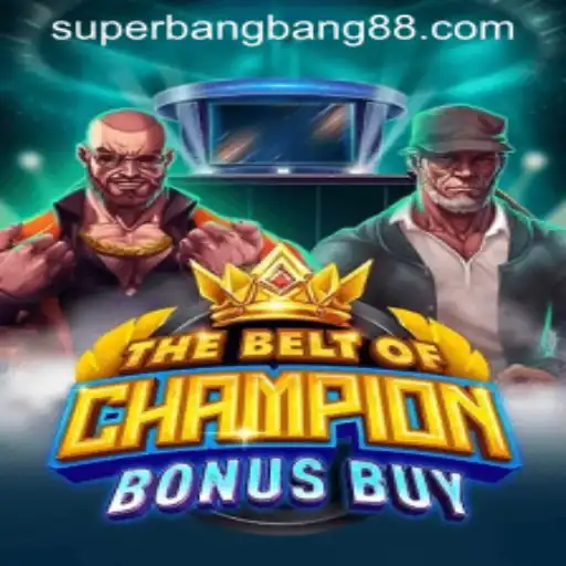 Unveiling TheBeltOfChampionBonusBuy: The Ultimate Gaming Experience with a Super Bang Bang Twist