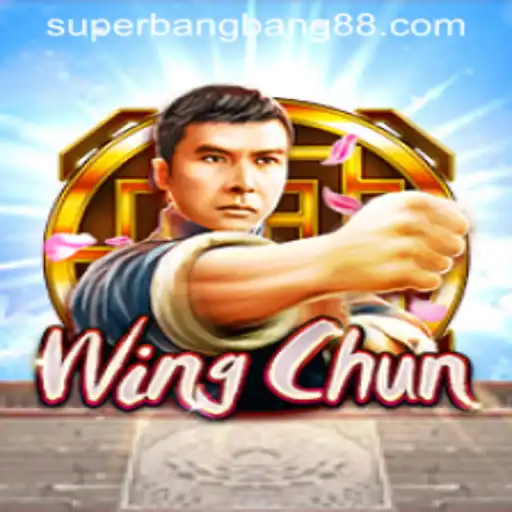 Exploring WingChun: The Thrilling Game of Super Bang Bang
